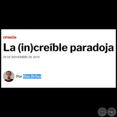 LA (IN)CREÍBLE PARADOJA - Por BLAS BRÍTEZ - Viernes, 29 de Noviembre de 2019